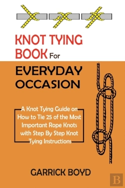 Bertrand.pt - Knot Tying Book For Everyday Occasion