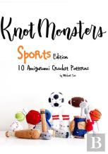 Knotmonsters