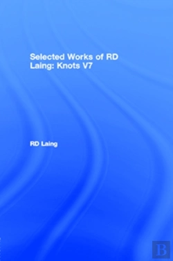 Bertrand.pt - Knots: Selected Works Of Rd Laing: Vol 7