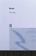 Knots: Selected Works Of Rd Laing: Vol 7