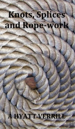 Bertrand.pt - Knots, Splices And Rope-Work (Fully Illustrated)