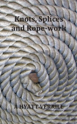 Bertrand.pt - Knots, Splices And Rope-Work (Fully Illustrated)