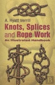 Knots, Splices And Rope Work