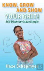 Know, Grow And Show Your Grit
