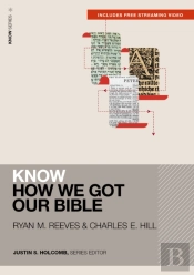 Know How We Got Our Bible (Includes Free Streaming Video)