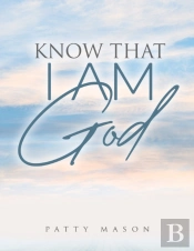 Know That I Am God