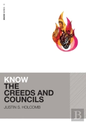 Know The Creeds And Councils