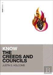 Know The Creeds And Councils