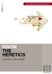 Know The Heretics (Includes Free Streaming Video)
