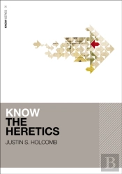 Know The Heretics