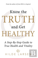 Know The Truth And Get Healthy
