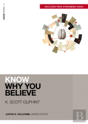 Know Why You Believe (Includes Free Streaming Video)