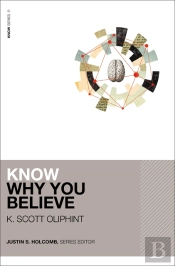Know Why You Believe