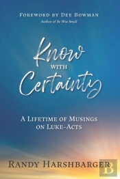 Know With Certainty: A Lifetime Of Musin