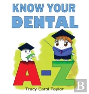 Know Your Dental A-Z