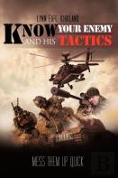 Know Your Enemy And His Tactics