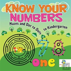 Bertrand.pt - Know Your Numbers | Mazes And Dot To Dots To Kindergarten