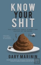 Know Your Shit: The Complete Usage, Scie