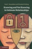 Knowing And Not Knowing In Intimate Relationships