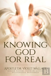 Knowing God For Real