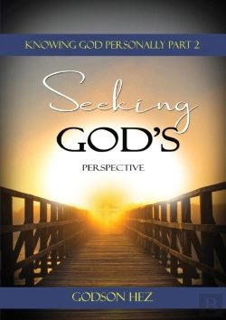 Bertrand.pt - Knowing God Part 2 - Seeking God'S Perspective