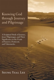 Knowing God Through Journey And Pilgrimage