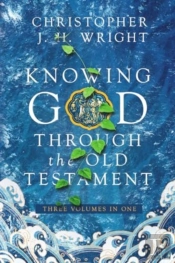 Knowing God Through The Old Testament