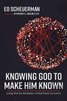 Knowing God To Make Him Known