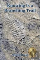 Knowing Is A Branching Trail