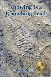 Knowing Is A Branching Trail