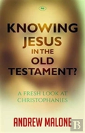Knowing Jesus In The Old Testament?