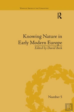 Bertrand.pt - Knowing Nature In Early Modern Europe