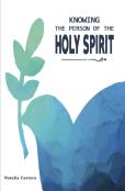 Knowing The Person Of The Holy Spirit