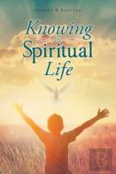 Knowing The Spiritual Life