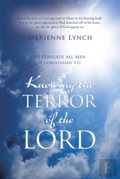 Knowing The Terror Of The Lord