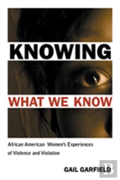 Knowing What We Know