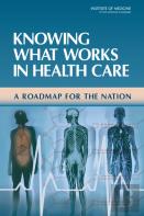 Knowing What Works In Health Care