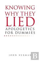 Knowing Why They Lied; Apologetics For Dummies