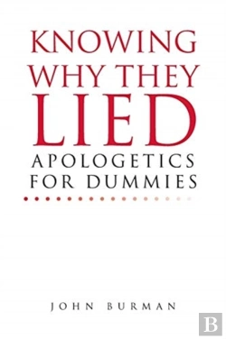 Bertrand.pt - Knowing Why They Lied; Apologetics For Dummies