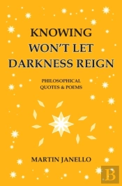 Knowing Won'T Let Darkness Reign