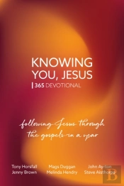 Knowing You, Jesus: 365 Devotional