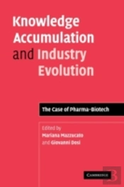 Knowledge Accumulation And Industry Evolution