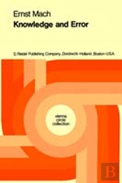 Knowledge And Error: Sketches On The Psychology Of Enquiry