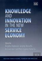 Knowledge And Innovation In The New Service Economy