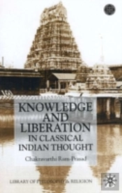 Knowledge And Liberation In Classical Indian Thou