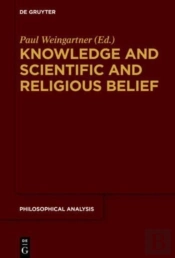 Knowledge And Scientific And Religious Belief