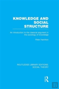 Bertrand.pt - Knowledge And Social Structure (Rle Social Theory)