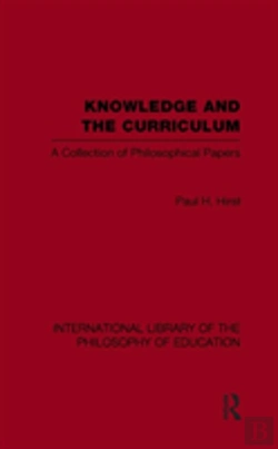 Bertrand.pt - Knowledge And The Curriculum (International Library Of The Philosophy Of Education Volume 12)