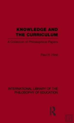 Bertrand.pt - Knowledge And The Curriculum (International Library Of The Philosophy Of Education Volume 12)