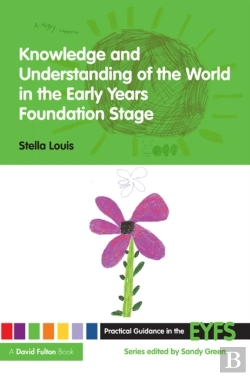 Bertrand.pt - Knowledge And Understanding Of The World In The Early Years Foundation Stage